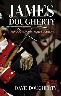 Cover image for James Dougherty, Revolutionary War Soldier