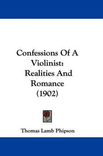Cover image for Confessions of a Violinist: Realities and Romance (1902)