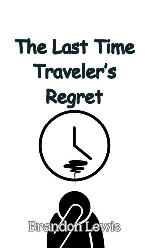 Cover image for The Last Time Traveler's Regret