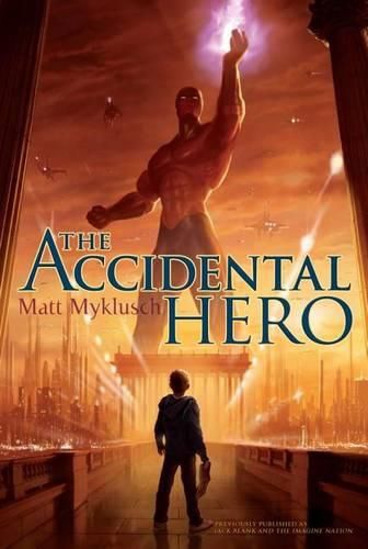 Cover image for The Accidental Hero: Volume 1