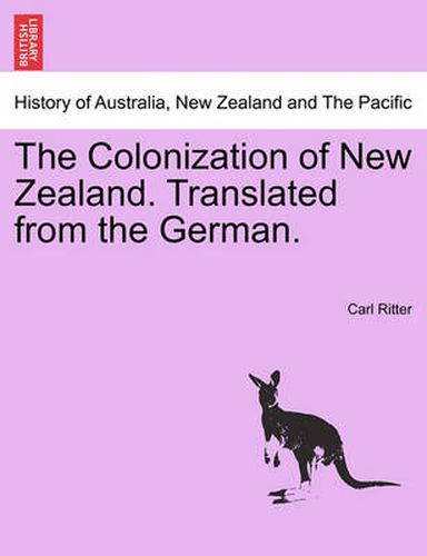 Cover image for The Colonization of New Zealand. Translated from the German.