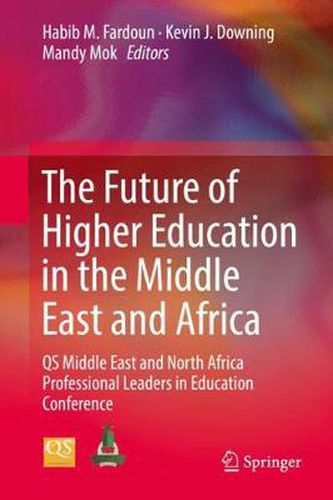 Cover image for The Future of Higher Education in the Middle East and Africa: QS Middle East and North Africa Professional Leaders in Education Conference