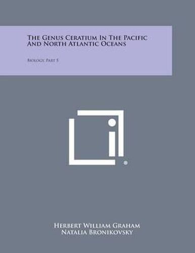 Cover image for The Genus Ceratium in the Pacific and North Atlantic Oceans: Biology, Part 5