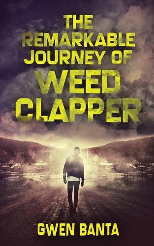 Cover image for The Remarkable Journey Of Weed Clapper