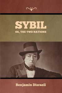 Cover image for Sybil, Or, The Two Nations