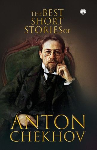 Cover image for The Best Short Stories of Anton Chekhov