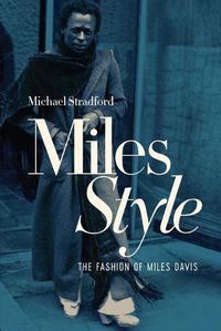 Cover image for MilesStyle: The Fashion of Miles Davis