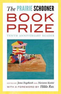 Cover image for The Prairie Schooner Book Prize: Tenth Anniversary Reader