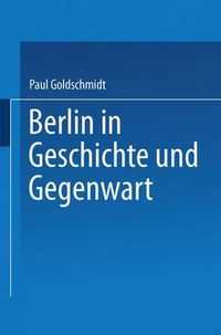 Cover image for Berlin in Geschichte Und Gegenwart