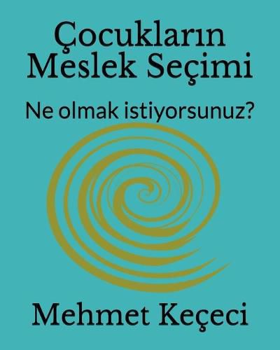 Cocuklar&#305;n Meslek Secimi: Job Choice for Kids