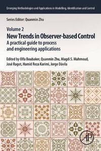 Cover image for New Trends in Observer-based Control: A Practical Guide to Process and Engineering Applications