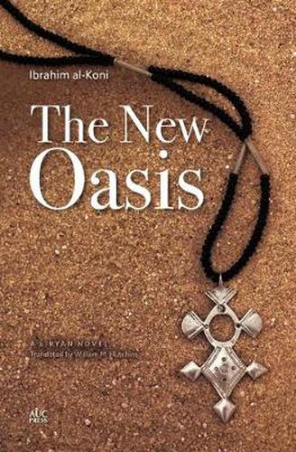 Cover image for The New Oasis: A Libyan Novel