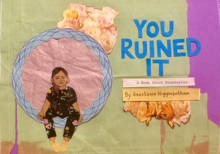 Cover image for You Ruined It: A Book About Boundaries