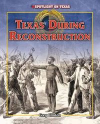 Cover image for Texas During Reconstruction