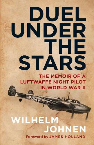 Cover image for Duel Under the Stars: The Memoir of a Luftwaffe Night Pilot in World War II