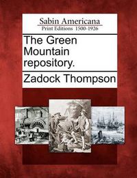 Cover image for The Green Mountain Repository.