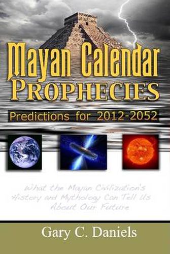 Cover image for Mayan Calendar Prophecies: Predictions for 2012-2052