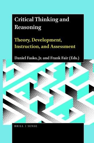 Cover image for Critical Thinking and Reasoning: Theory, Development, Instruction, and Assessment