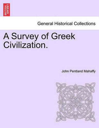 Cover image for A Survey of Greek Civilization.