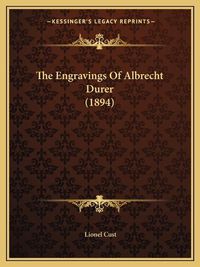 Cover image for The Engravings of Albrecht Durer (1894)