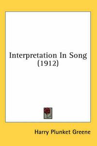 Cover image for Interpretation in Song (1912)