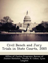 Cover image for Civil Bench and Jury Trials in State Courts, 2005