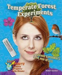 Cover image for Temperate Forest Experiments: 8 Science Experiments in One Hour or Less