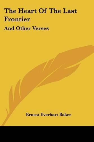 The Heart of the Last Frontier: And Other Verses