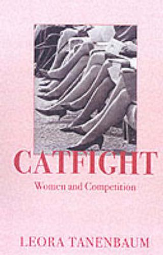 Cover image for Catfight: Women and Competition