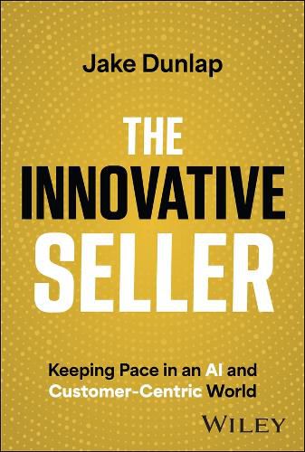 Cover image for Everyday Sales Solutions: The Ultimate Manual for Driving Results, Impact, and Value