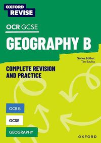 Cover image for Oxford Revise: OCR B GCSE Geography Complete Revision and Practice
