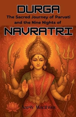 Cover image for Durga - The Sacred Journey of Parvati and the Nine Nights of Navratri
