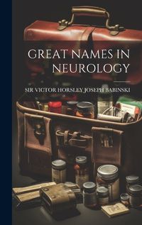 Cover image for Great Names in Neurology