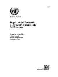 Cover image for Report of the Economic and Social Council for 2017: (New York 28 July 2016 - 27 July 2017