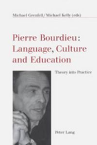 Cover image for Pierre Bourdieu: Language, Culture and Education: Theory into Practice