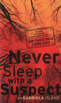 Cover image for Never Sleep with a Suspect on Gabriola Island: An Islands Investigations International Mystery