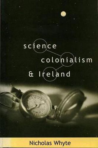 Cover image for Science, Colonialism and Ireland