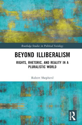 Beyond Illiberalism