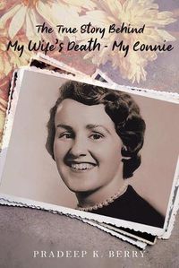 Cover image for The True Story Behind My Wife's Death - My Connie