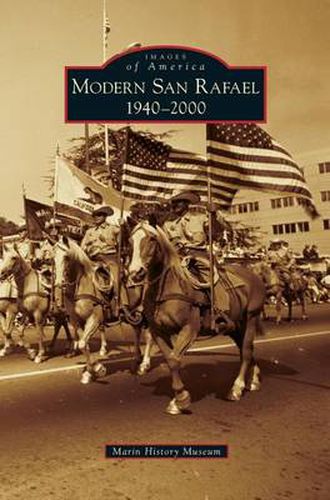 Cover image for Modern San Rafael: 1940-2000