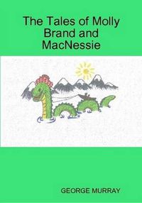 Cover image for The Tales of Molly Brand and MacNessie