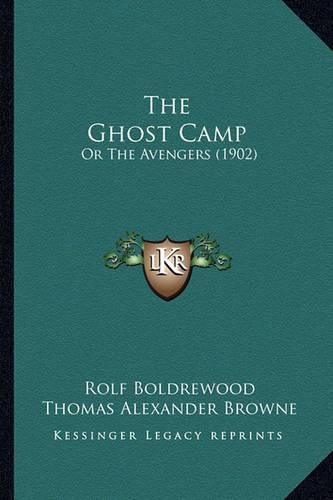 The Ghost Camp: Or the Avengers (1902)