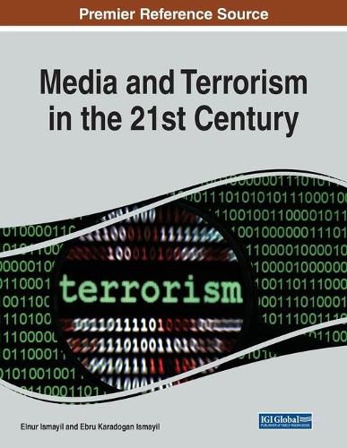 Cover image for Media and Terrorism in the 21st Century