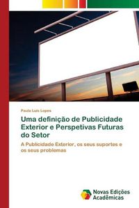 Cover image for Uma definicao de Publicidade Exterior e Perspetivas Futuras do Setor