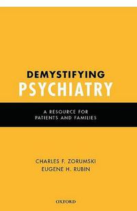 Cover image for Demystifying Psychiatry: A Resource for Patients and Families