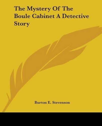 The Mystery Of The Boule Cabinet A Detective Story