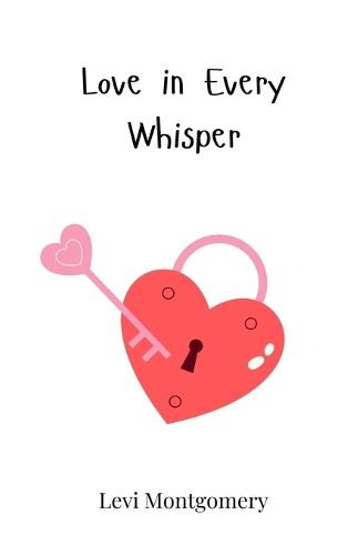 Cover image for Love in Every Whisper