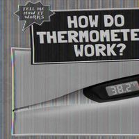 Cover image for How Do Thermometers Work?