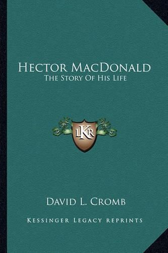 Hector MacDonald: The Story of His Life