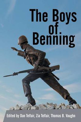 Cover image for The Boys of Benning: Stories from the Lives of Fourteen Infantry Ocs Class 2-62 Graduates